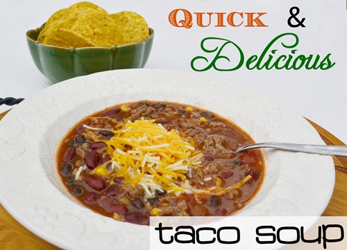 Quick and Delicious Taco Soup!