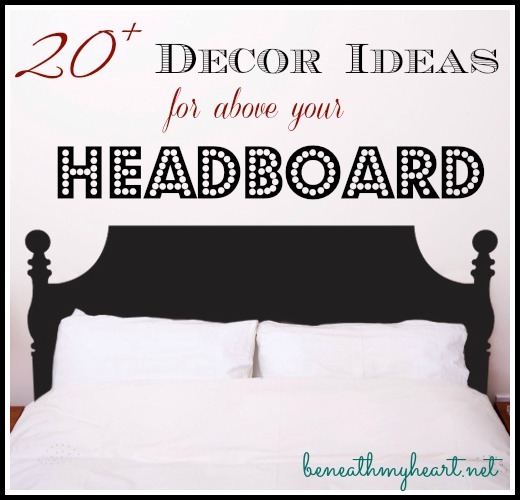 20 Décor Ideas For Above Your Headboard Beneath My Heart - Over The Headboard Decorating Ideas