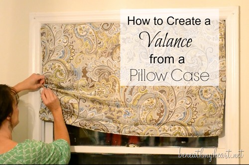 How to Create a Valance from a Pillow Case!