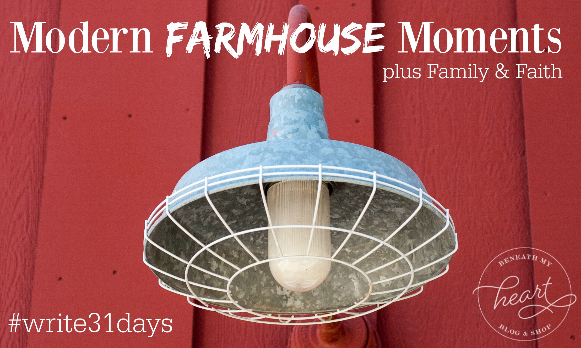 Modern Farmhouse Moments (#write31days)