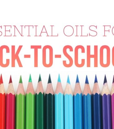 Best Essential Oils for Back to School! (Recipes Included)
